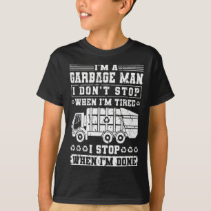 Camiseta Soy un basurero no paro cuando estoy cansado Basur