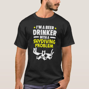 Camiseta Soy un bebedor de cerveza con un problema de parac