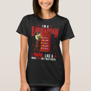 Camiseta Soy un bibliotecario papá que sólo hace mucho frío