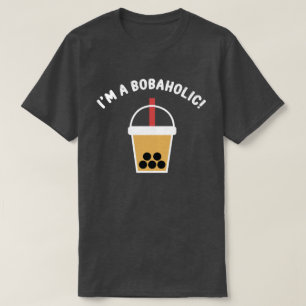 Camiseta ¡Soy un Bobahólico! Té de Boba Té de Burbujas