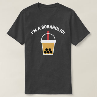 Camiseta ¡Soy un Bobahólico! | Té de Boba | Té de Burbujas