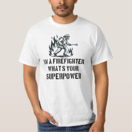 Camiseta Soy un Bombero ¿Cuál es tu Superpoder