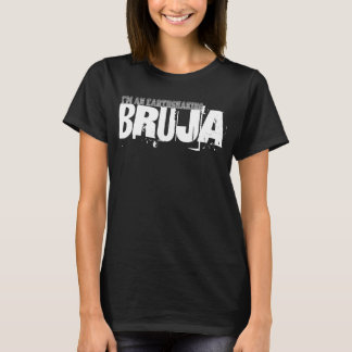 Camiseta Soy un Bruja que sacude la tierra