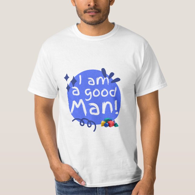 Camiseta Soy un buen hombre gracioso tee (Anverso)