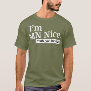 Camiseta Soy Un Buen Hombre Sí Betcha Funny Minnesota