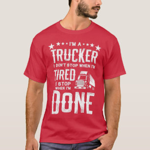 Camiseta Soy un camionero que no pare de cansarse cuando te
