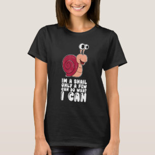 Camiseta Soy Un Caracol Sólo Unos Pocos Pueden Hacer Lo Que