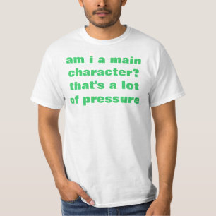 Camiseta ¿soy un carácter principal?