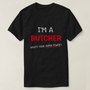 Camiseta Soy un carnicero, ¿cuál es tu superpoder?