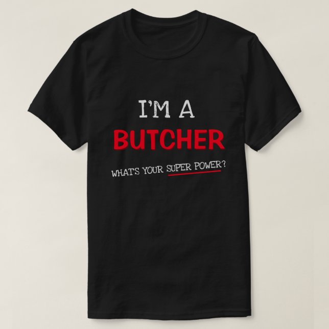 Camiseta Soy un carnicero, ¿cuál es tu superpoder? (Diseño del anverso)