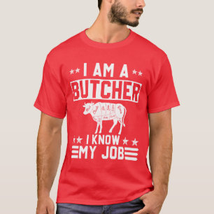 Camiseta Soy un carnicero sé mi trabajo Diseño divertido di