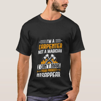 Camiseta Soy un carpintero, no un mago... un Handyman graci