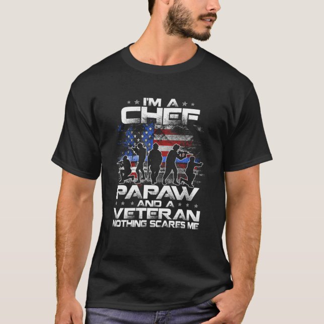 Camiseta Soy Un Chef, Un Papaw Y Un Veterano Nada Asusta. (Anverso)