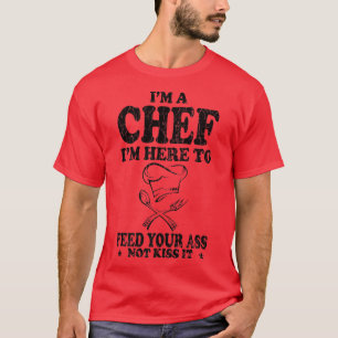 Camiseta Soy un chef y estoy aquí para alimentarte de la co