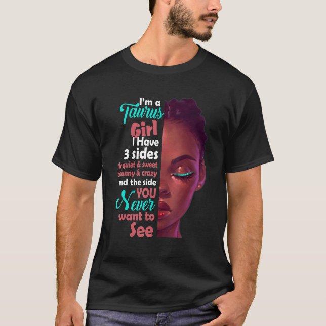 Camiseta Soy Un Chica Taurus Tengo 3 Partes (Anverso)