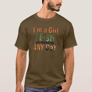 Camiseta Soy un chica y hacia fuera le pescaré cualquier