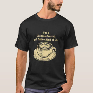 Camiseta Soy un Chino Aburrido Y Un Tipo De Café Chica.