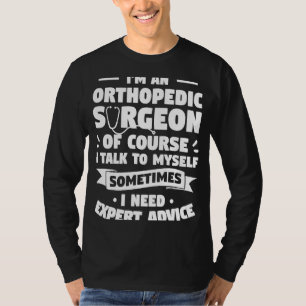 Camiseta Soy un cirujano ortopédico, por supuesto que hablo