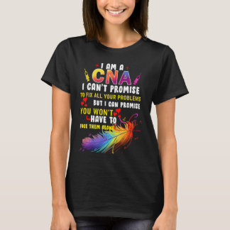 Camiseta Soy un CNA, no puedo prometer arreglar todos tus p