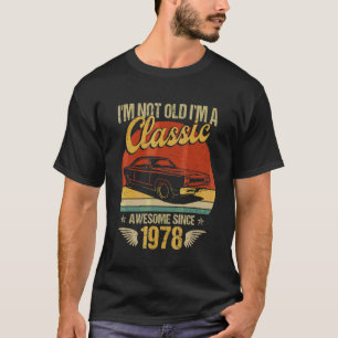 Camiseta Soy un coche clásico asombroso 1978 44º cumpleaños