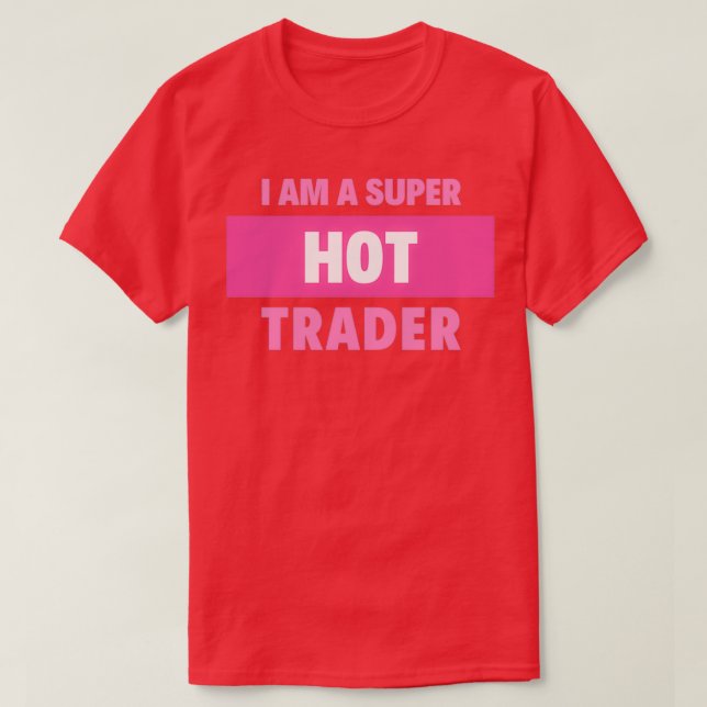 Camiseta Soy un comerciante super caliente (Diseño del anverso)