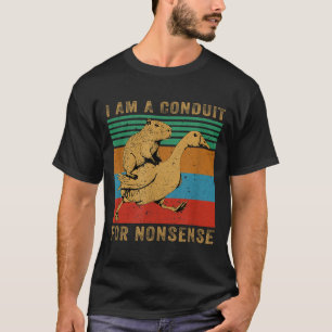 Camiseta Soy un conducto para ganso capibara sin sentido