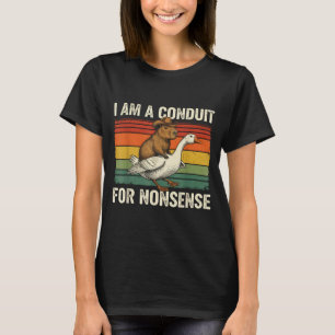 Camiseta Soy un conducto para tonterías divertido Capybara