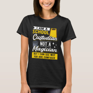 Camiseta Soy un conserje de escuela, no un mago. Yo conserj