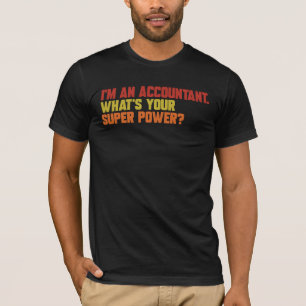 Camiseta Soy un contable ¿Cuál es tu superpoder?