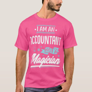 Camiseta Soy un contable, no un gráfico de regalo mago