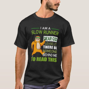 Camiseta Soy Un Corredor Lento Querido Dios, Por Favor Que 