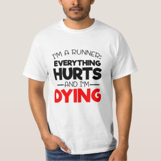 Camiseta Soy un corredor todo duele y estoy muriendo