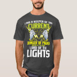 Camiseta Soy Un Cuidador Del Actual Electricista De Lineman<br><div class="desc">Soy Un Cuidador De La Actual Reparación Electricista De Lineman .</div>