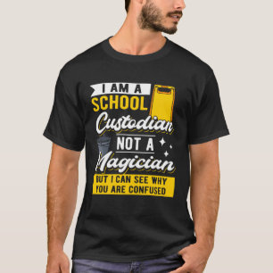 Camiseta Soy Un Custodio Escolar, No Un Mago.