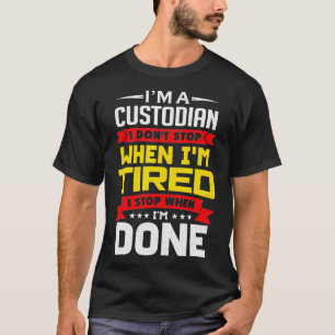 Camiseta Soy Un Custodio Que No Detesto Cuando Estoy Cansad