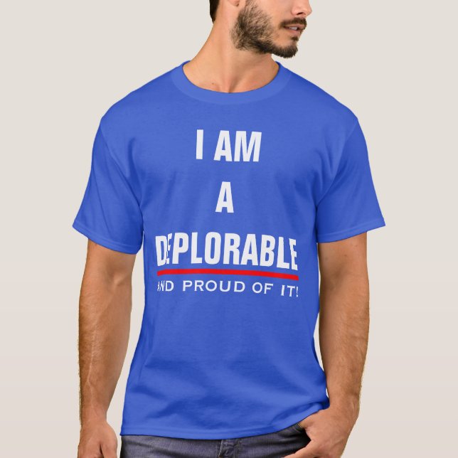 CAMISETA SOY UN DEPLORABLE Y ORGULLOSO DE ÉL (Anverso)