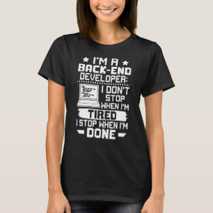Camiseta Soy un desarrollador de back-end que no paro cuand