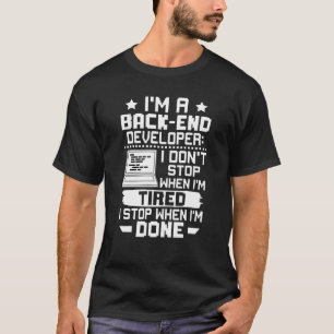 Camiseta Soy un desarrollador de back-end que no paro cuand