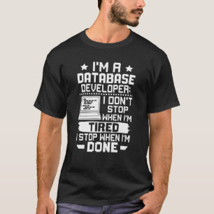 Camiseta Soy un desarrollador de bases de datos que no paro