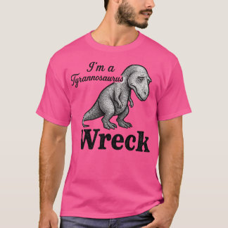 Camiseta Soy un desastre del tiranosaurio