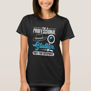 Camiseta Soy un detective privado profesional de Stalker In