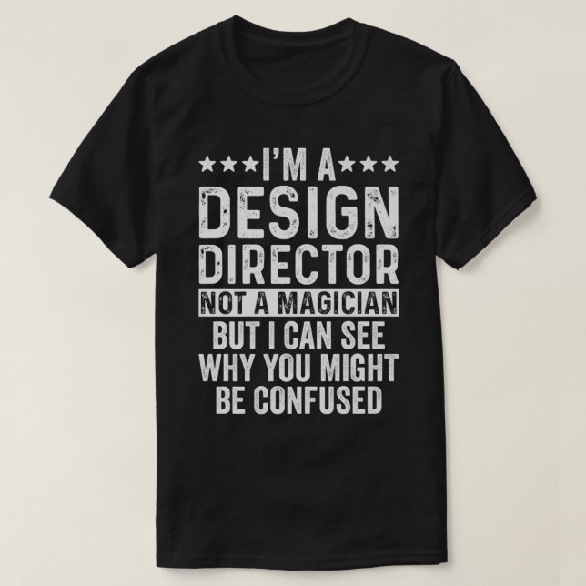 Camiseta Soy un director de diseño, no un creador de trabaj (Diseño del anverso)