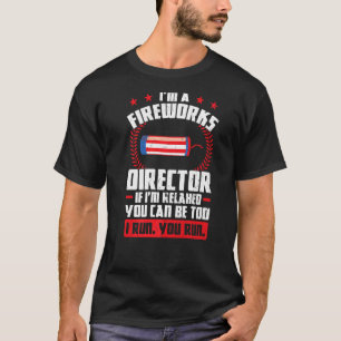 Camiseta Soy un director de fuegos artificiales si soy un r