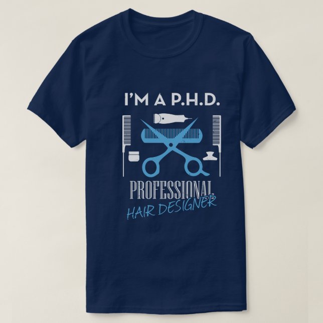 Camiseta Soy un diseñador profesional de pelo de doctorado  (Diseño del anverso)