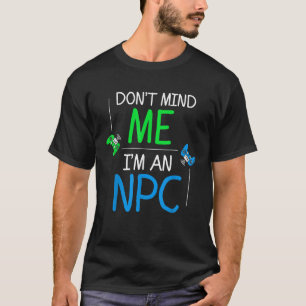Camiseta Soy un divertido jugador de videojuegos de NPC Cos