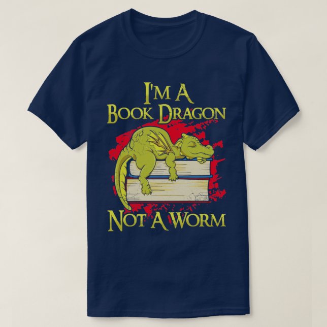 Camiseta Soy Un Dragón De Libro, No Un Gusano (Diseño del anverso)