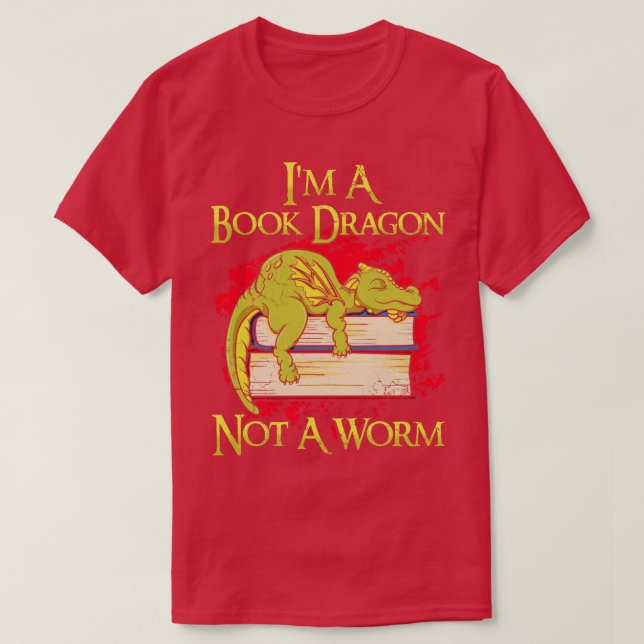 Camiseta Soy Un Dragón De Libro, No Un Gusano (Diseño del anverso)