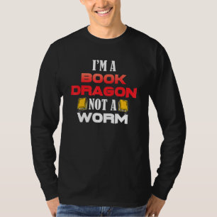 Camiseta Soy Un Dragón De Libro No Un Gusano Bookworm