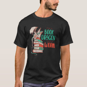 Camiseta Soy Un Dragón De Libros Y No Un Gusano