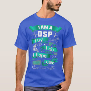 Camiseta Soy un DSP Intento Hacer Esperanza Cuidar Enfermer